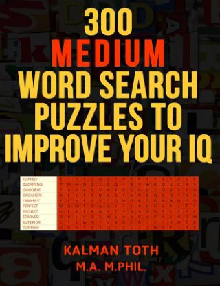 Knjiga 300 Medium Word Search Puzzles to Improve Your IQ Kalman Toth M a M Phil