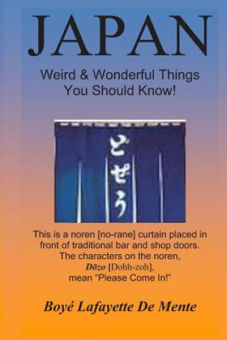 Kniha JAPAN Weird & Wonderful Things You Should Know! Boyé Lafayette De Mente