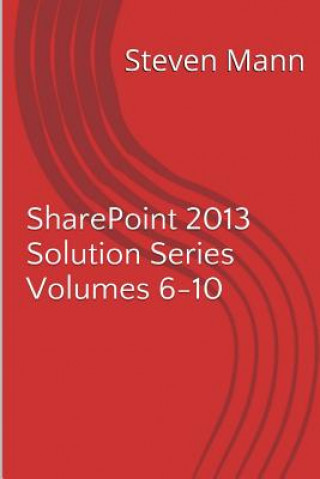 Buch SharePoint 2013 Solution Series Volumes 6-10 Steven Mann