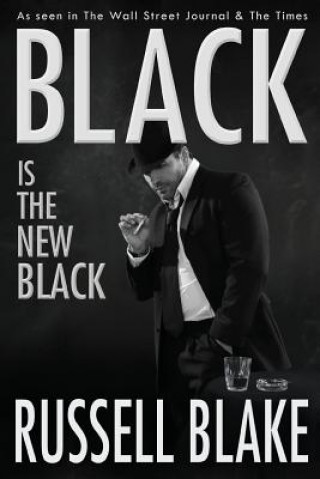 Kniha BLACK Is The New Black (BLACK #3) Russell Blake