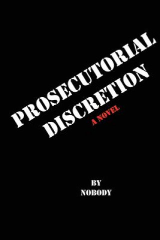 Kniha Prosecutorial Discretion Nobody