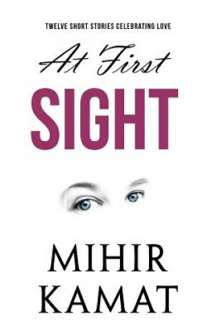 Kniha At First Sight Mihir Kamat