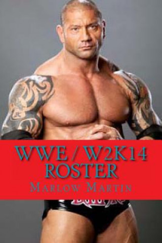 Kniha WWE / W2K14 Roster Marlow J Martin