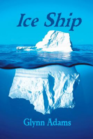 Könyv Ice Ship MR Glynn Adams