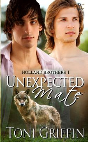 Carte Unexpected Mate: Holland Brothers 1 Toni Griffin