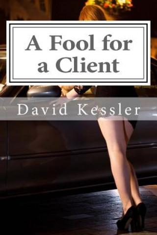 Knjiga A Fool for a Client David Kessler