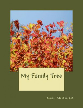 Kniha My Family Tree MR James Stephen Leh
