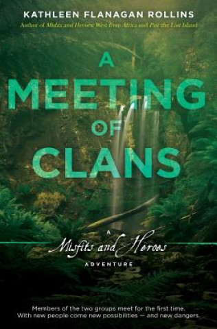Knjiga A Meeting of Clans Kathleen Flanagan Rollins