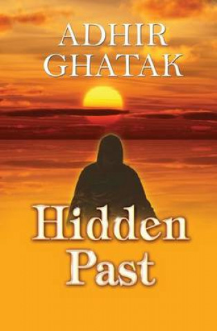 Knjiga Hidden Past: General Fiction MR Adhir Ghatak