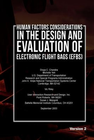 Carte Human Factors Considerations in the Design and Evaluation of Electronic Flight Bags (EFBs)-Version 2 Divya C Chandra
