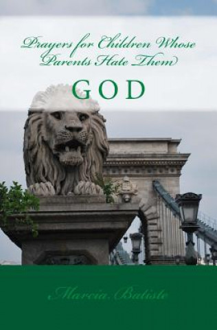 Buch Prayers for Children Whose Parents Hate Them Marcia Batiste Smith Wilson