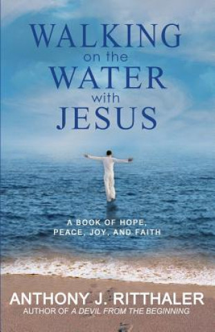 Buch Walking on the Water with Jesus Anthony J Ritthaler