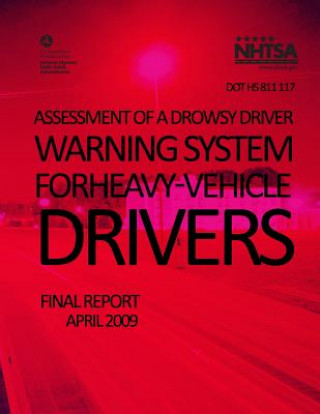 Kniha Assessment of a Drowsy Driver Warning System for Heavy-Vehicle Drivers: Final Report National Highway Traffic Administration