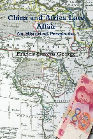 Kniha China and Africa Love Affair MR Francis Stevens George