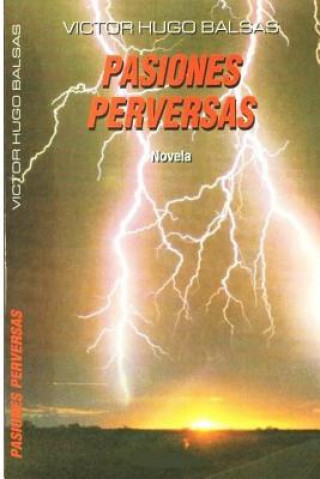 Kniha Pasiones Perversas Victor Hugo Balsas