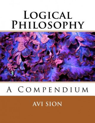 Kniha Logical Philosophy: A Compendium AVI Sion