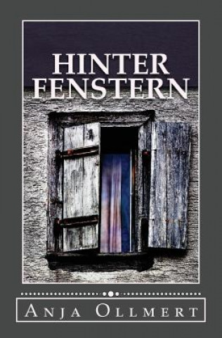 Knjiga Hinter Fenstern Anja Ollmert