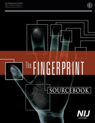 Könyv The Fingerprint Sourcebook National Criminal Justice Reference Serv