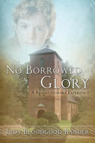 Kniha No Borrowed Glory Judy Bloodgood Bander