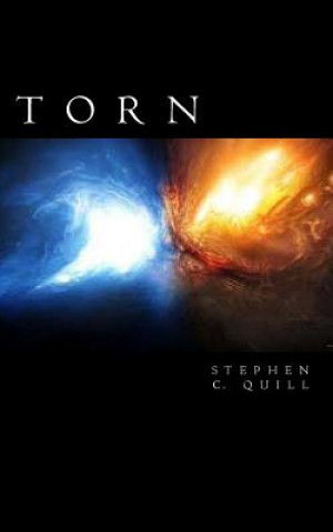 Kniha Torn: Two Opposing Forces Stephen C Quill