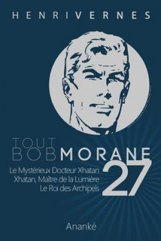 Buch Tout Bob Morane/27 Henri Vernes