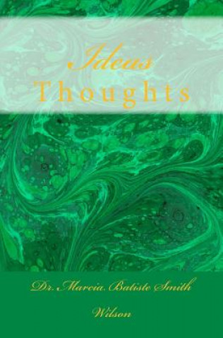 Książka Ideas: Thoughts Dr Marcia Batiste Smith Wilson