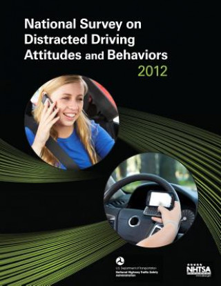 Könyv National Survey on Distracted Driving Attitudes and Behaviors -- 2012 Paul Schroeder