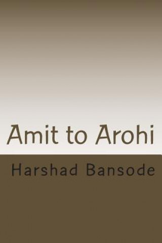 Kniha Amit to Arohi: Theme = ? MR Harshad Sharad Bansode