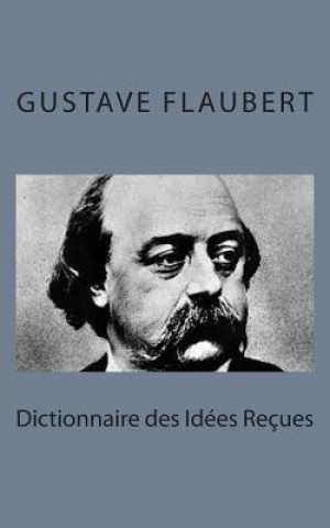 Carte Dictionnaire des Idées Reçues Gustave Flaubert
