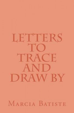 Buch Letters To Trace and Draw By Marcia Batiste Smith Wilson