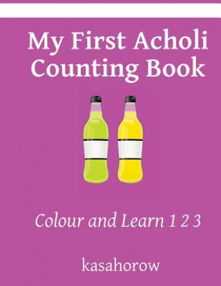 Книга My First Acholi Counting Book kasahorow