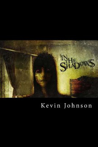 Buch In The Shadows Kevin Johnson