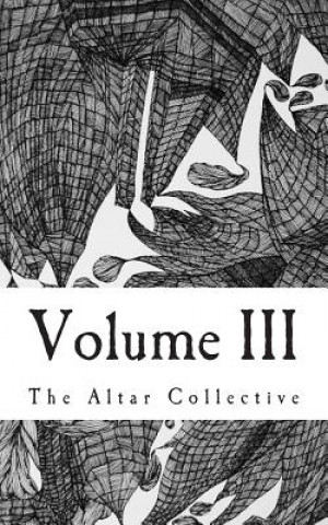 Knjiga Volume III The Altar Collective