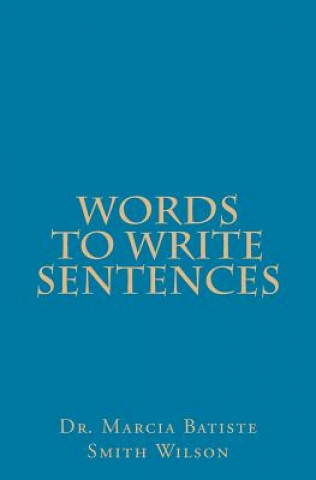 Książka Words to Write Sentences Dr Marcia Batiste Smith Wilson
