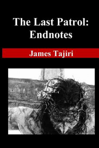 Libro The Last Patrol: Endnotes MR James Shizuo Tajiri
