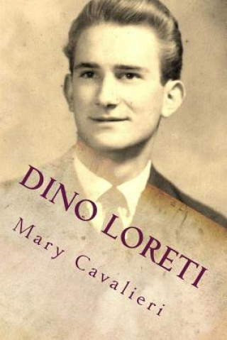 Carte Dino Loreti: Racconti di una vita Mary Cavalieri
