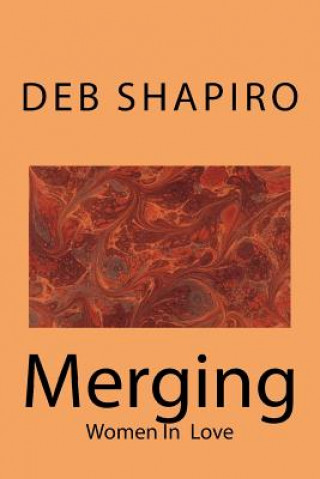 Книга Merging: Women In Love Debbie Shapiro