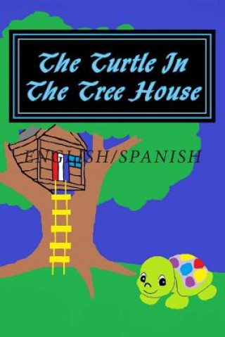 Buch The Turtle In The Tree House: English/Spanish Edition Steven School