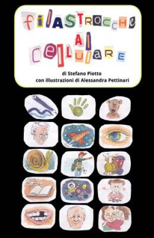 Kniha Filastrocche al Cellulare: rime per bambini nello spazio di un sms Stefano Piotto