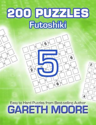 Kniha Futoshiki 5: 200 Puzzles Gareth Moore