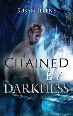 Книга Chained by Darkness Susan Illene