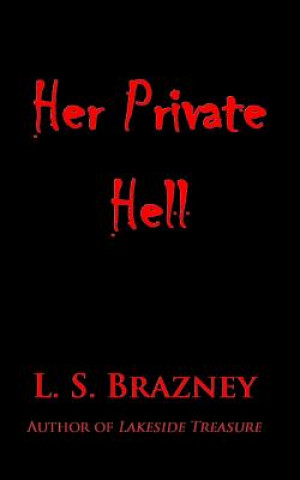 Kniha Her Private Hell Ls Brazney