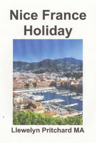 Könyv Nice France Holiday: A Budget Short-Break Vacation Llewelyn Pritchard Ma