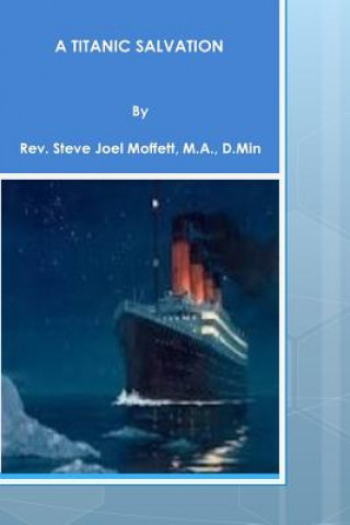 Carte A Titanic Salvation Sr Rev Dr Steve Joel Moffett