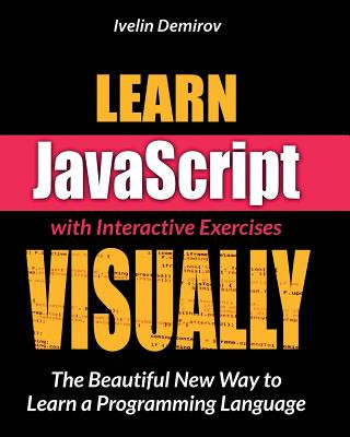 Könyv Learn JavaScript VISUALLY Ivelin Demirov