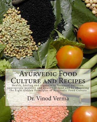 Kniha Ayurvedic Food Culture and Recipes Dr Vinod Verma