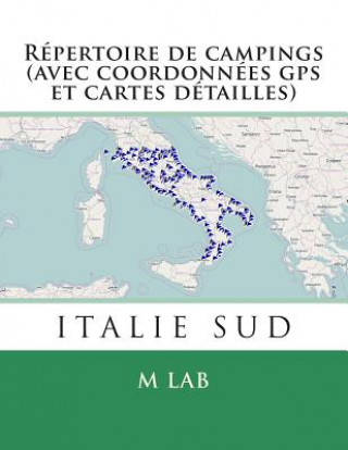 Kniha Répertoire de campings ITALIE SUD (avec coordonnées gps et cartes détailles) M Lab