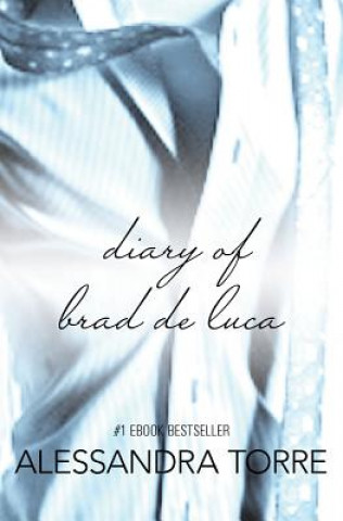 Kniha The Diary of Brad De Luca: Blindfolded Innocence #1.5 Alessandra Torre