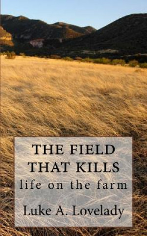Knjiga The feild that kills L a Lovelady