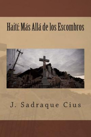 Книга Haití: Más Allá de los Escombros J Sadraque Cius